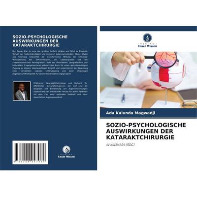 Sozio-Psychologische Auswirkungen der Kataraktchirurgie, Taschenbuch von Ada Kalunda Magwadji, Verlag Unser Wissen, 978-620-8-94706-4