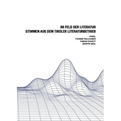 IM FELD DER LITERATUR, Taschenbuch von , Studia Universitätsverlag Innsbruck, 978-3-99105-075-9
