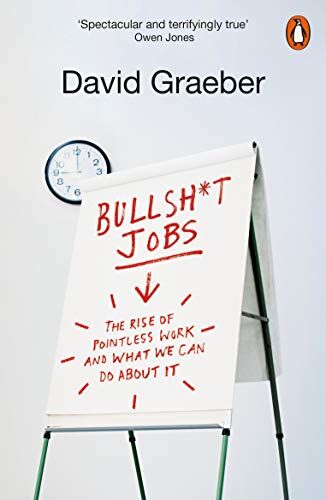 David Graeber - Bullshit Jobs: The Rise of Pointless Work, and What We Can Do About It - Preis vom 01.10.2026 17:08:56 h