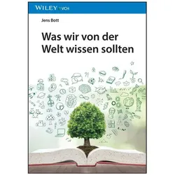 Was wir von der Welt wissen sollten, Sachbücher von Jens Bott