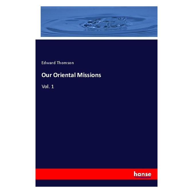 Hansebooks Our Oriental Missions (Deutsch, Softcover, Edward Thomson) (56018779)