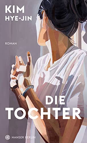 Kim Hye-jin - Die Tochter: Roman - Preis vom 07.10.2026 11:45:10 h