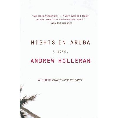 Nights in Aruba, Taschenbuch von Andrew Holleran, Harper Collins (US), 978-0-06-093734-8