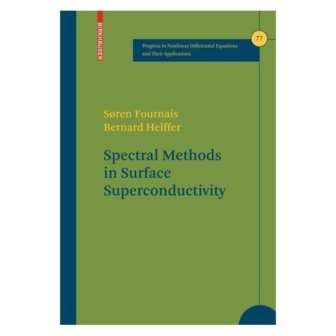 Birkhäuser Spectral Methods in Surface Superconductivity (Englisch, Hardcover, Bernard Helffer, Søren Fournais) (9780817647964)
