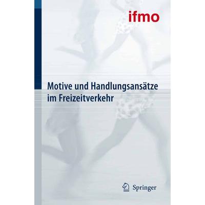 Motive und Handlungsansätze im Freizeitverkehr, Taschenbuch von , Springer Berlin, 978-3-662-31180-6