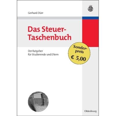 Das Steuer-Taschenbuch, Gebundene Ausgabe von Gerhard Dürr, De Gruyter Oldenbourg, 978-3-486-58409-7
