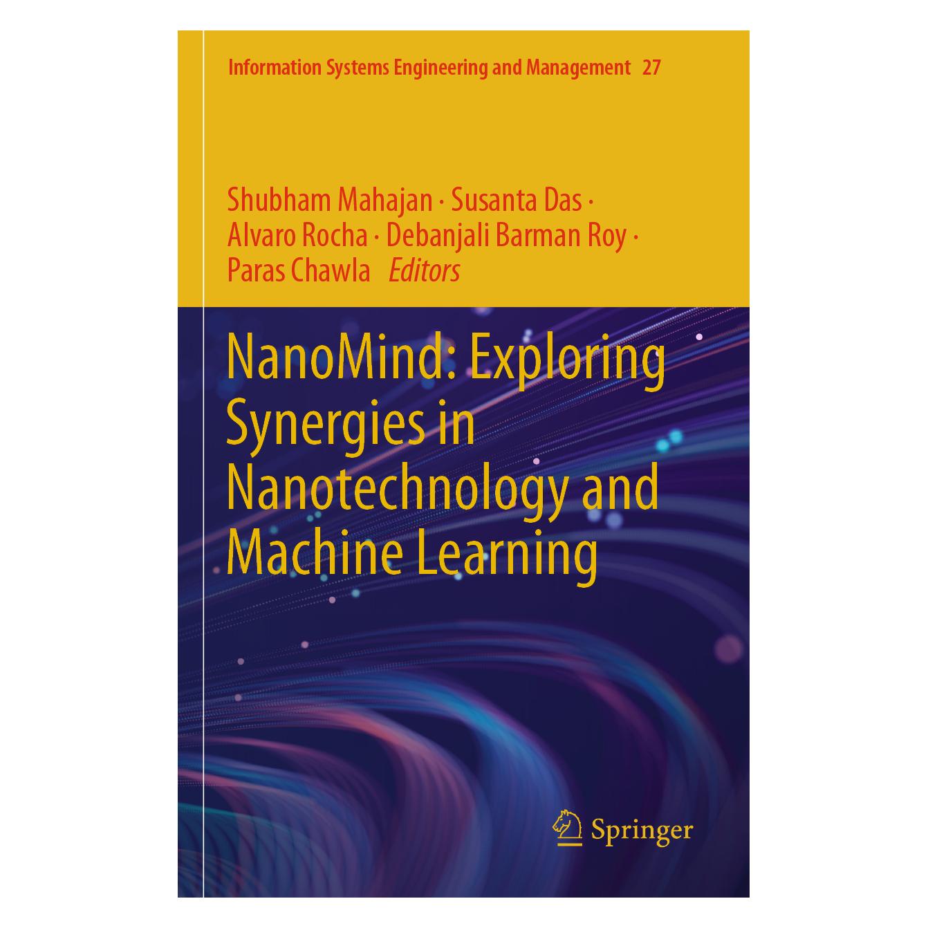 Springer NanoMind: Exploring Synergies in Nanotechnology and Machine Learning (Englisch, Softcover, Alvaro Rocha, Debanjali Barman Roy, Paras Chawla, Shubham Mahajan, Susanta Das) (54330382)