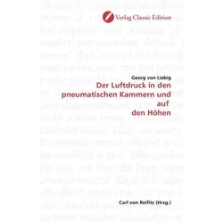 Der Luftdruck in den pneumatischen Kammern und auf den Höhen, Fachbücher von Georg von Liebig