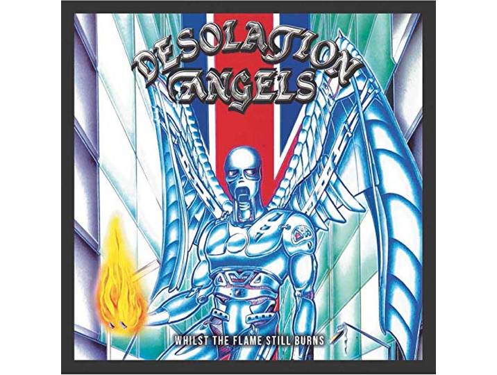 Desolation Angels - Whilst The Flame Still Burns