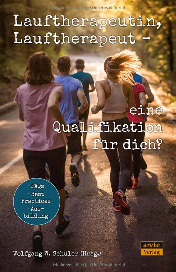 Wolfgang W. Schüler - Lauftherapeutin, Lauftherapeut - eine Qualifikation für dich?: FAQs - Best Practices - Ausbildung - Preis vom 09.10.2026 07:28:09 h