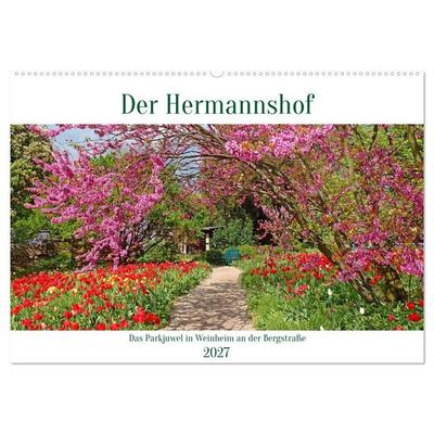 Der Hermannshof Das Parkjuwel in Weinheim an der Bergstraße (Wandkalender 2027 DIN A2 quer), CALVENDO Monatskalender