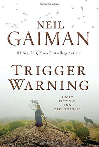 Neil Gaiman - Trigger Warning: Short Fictions and Disturbances - Preis vom 13.10.2026 19:28:25 h