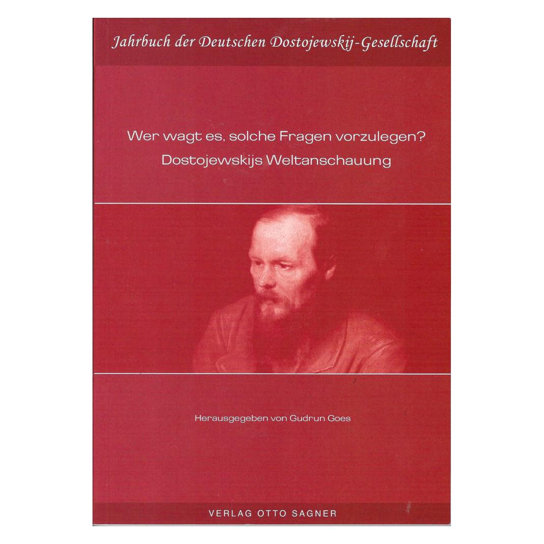 Peter Lang Wer wagt es, solche Fragen vorzulegen? Dostojewskijs Weltanschauung (Deutsch, Softcover, Gudrun Goes) (56023945)
