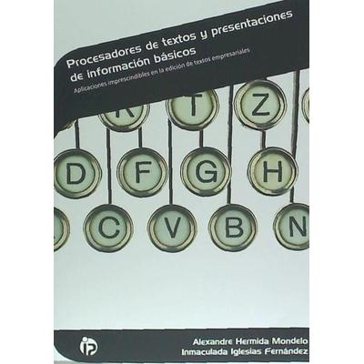 Procesadores de textos y presentaciones de información básicos : aplicaciones imprescindibles en la edición de textos empresariales, Taschenbuch von