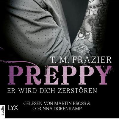 Preppy - Er wird dich zerstören - King-Reihe 6 - T. M. Frazier, Audio, 9783966351737