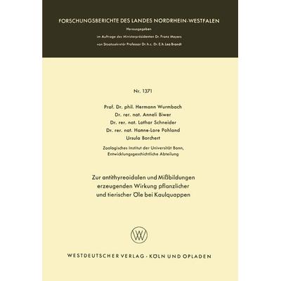 Zur antithyreoidalen und Mißbildungen erzeugenden Wirkung pflanzlicher und tierischer Öle bei Kaulquappen, Taschenbuch von Hermann Wurmbach,Anneli