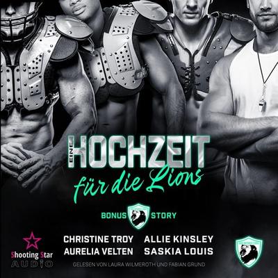 Eine Hochzeit für die Lions - Allie Kinsley,Aurelia Velten,Saskia Louis,Christine Troy, Audio, 4066004810195