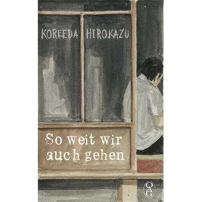 So weit wir auch gehen, Taschenbuch von Hirokazu Koreeda, Iudicium