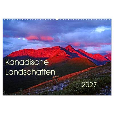 Kanadische Landschaften 2027 (Wandkalender 2027 DIN A2 quer), CALVENDO Monatskalender