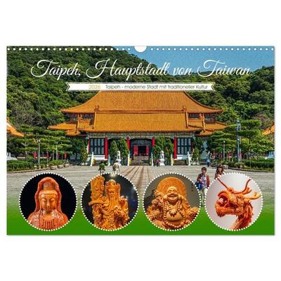 Taipeh, Hauptstadt von Taiwan (Wandkalender 2026 DIN A3 quer), CALVENDO Monatskalender