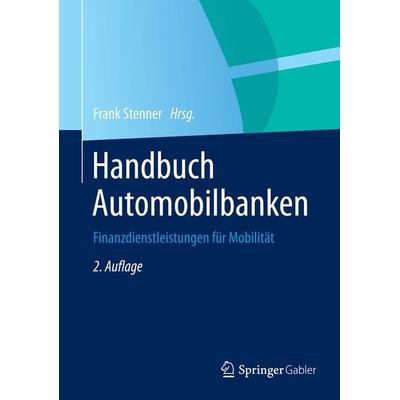Handbuch Automobilbanken, Gebundene Ausgabe von , Springer Berlin, 978-3-662-45195-3
