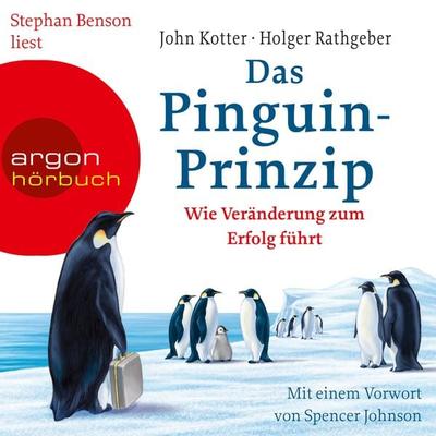 Das Pinguin-Prinzip - John Kotter,Holger Rathgeber, Audio, 9783732404247