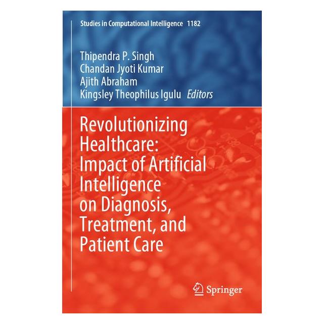Umbreit Revolutionizing Healthcare: Impact of Artificial Intelligence on Diagnosis, Trea (Englisch, Ajith Abraham et al, Chandan Abraham, Jyoti Kumar) (71886057)