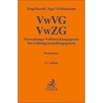 Verwaltungs-Vollstreckungsgesetz, Verwaltungszustellungsgesetz. VwVG, VwZG, Gebundene Ausgabe von Hanns Engelhardt, C.H. Beck, 978-3-406-80929-3