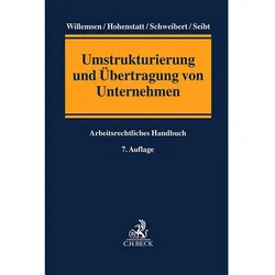 Umstrukturierung und Übertragung von Unternehmen, Fachbücher von Thomas, Nils, Ulrich, René, Frank, Ulrike, Döring, Willemsen, Schaer, Derksen, Schweibert, Klaus-Stefan, Heinz Josef, Müller-Bonanni, Schnitker, Christoph H., Elmar, Granetzny, Hohenstatt, Seibt, Sittard