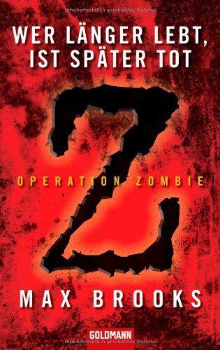 Max Brooks - Wer länger lebt, ist später tot: Operation Zombie - Preis vom 13.10.2026 11:25:28 h