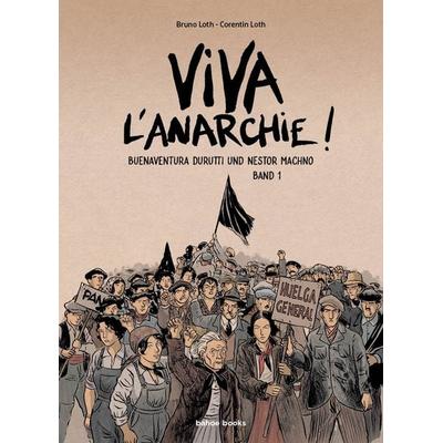 Viva l´Anarchie, Gebundene Ausgabe von Bruno Loth,Corentin Loth, Bahoe books, 978-3-903478-33-6