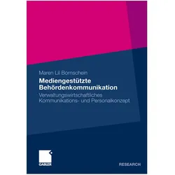 Mediengestützte Behördenkommunikation, Fachbücher von Maren L. Bornschein, Maren Lil Bornschein
