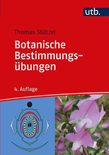 Thomas Stützel - Botanische Bestimmungsübungen: Praktische Einführung in die Planzenbestimmung - Preis vom 12.10.2026 11:37:12 h