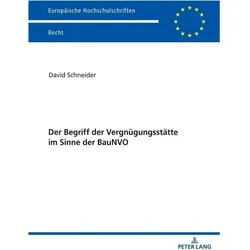 Der Begriff der Vergnügungsstätte im Sinne der BauNVO, Fachbücher von David Schneider