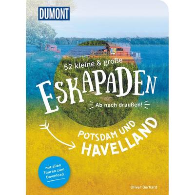52 kleine & große Eskapaden Potsdam und Havelland, Taschenbuch von Oliver Gerhard, MairDuMont, 978-3-616-11030-1