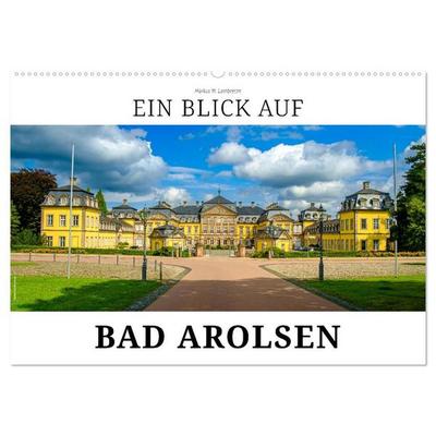Ein Blick auf Bad Arolsen (Wandkalender 2027 DIN A2 quer), CALVENDO Monatskalender