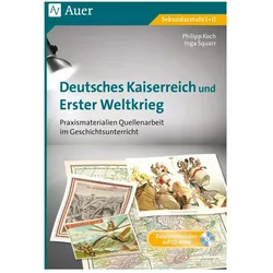 Deutsches Kaiserreich und Erster Weltkrieg, Schulbücher von Philipp Koch, Inga Squarr