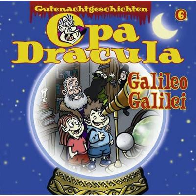 Opa Draculas Gutenachtgeschichten, Folge 6: Galileo Galilei - Opa Dracula, Audio, 9783838763422