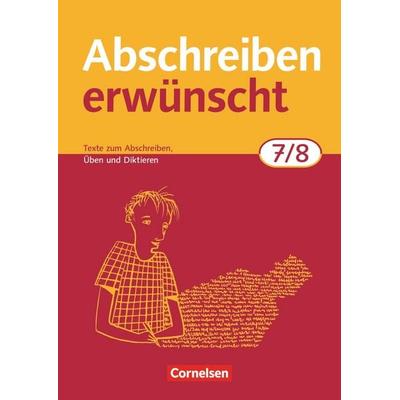 Abschreiben erwünscht - Aktuelle Ausgabe - 7./8. Schuljahr, Taschenbuch von August-Bernhard Jacobs, Cornelsen Verlag, 978-3-464-61823-3