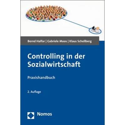 Controlling in der Sozialwirtschaft, Taschenbuch von Bernd Halfar,Gabriele Moos,Klaus Schellberg, Nomos, 978-3-8487-6248-4