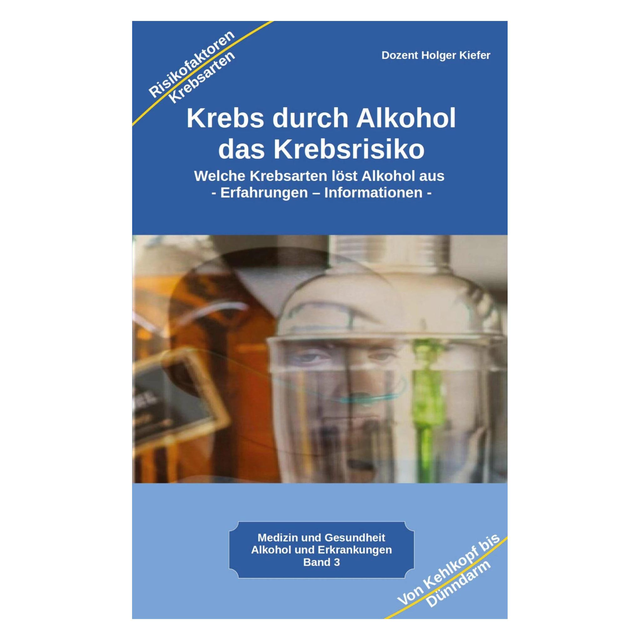Various Publishers Krebs durch Alkohol das Krebsrisiko (Deutsch, Holger Kiefer, 2023) (43136525)