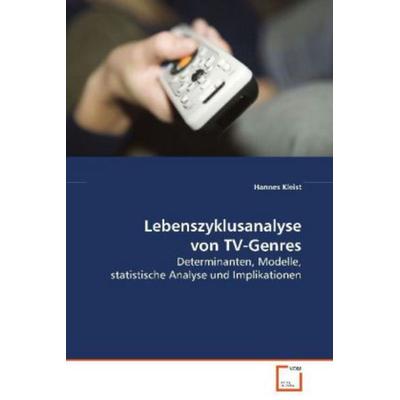 Kleist Hannes: Lebenszyklusanalyse von TV-Genres, Taschenbuch von Hannes Kleist, VDM, 978-3-639-03984-9