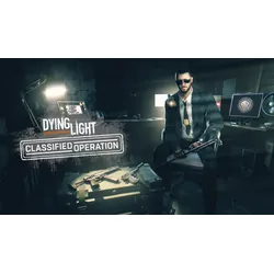 Dying Light - Classified Operation Bundle