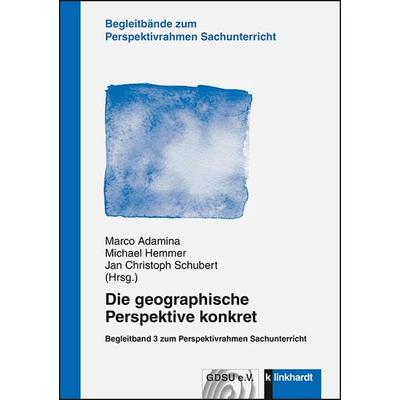 Die geographische Perspektive konkret, Taschenbuch von , Verlag Julius Klinkhardt, 978-3-7815-2128-5