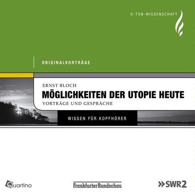 Möglichkeiten der Utopie heute - Ernst Bloch, Audio, 4250252390510