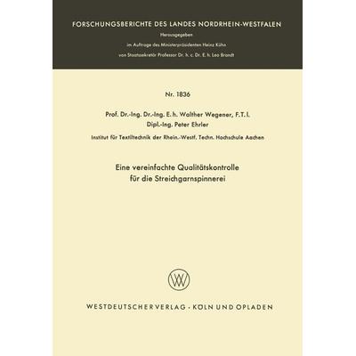 Eine vereinfachte Qualitätskontrolle für die Streichgarnspinnerei, Taschenbuch von Walther Wegener, VS Verlag für Sozialwissenschaften,