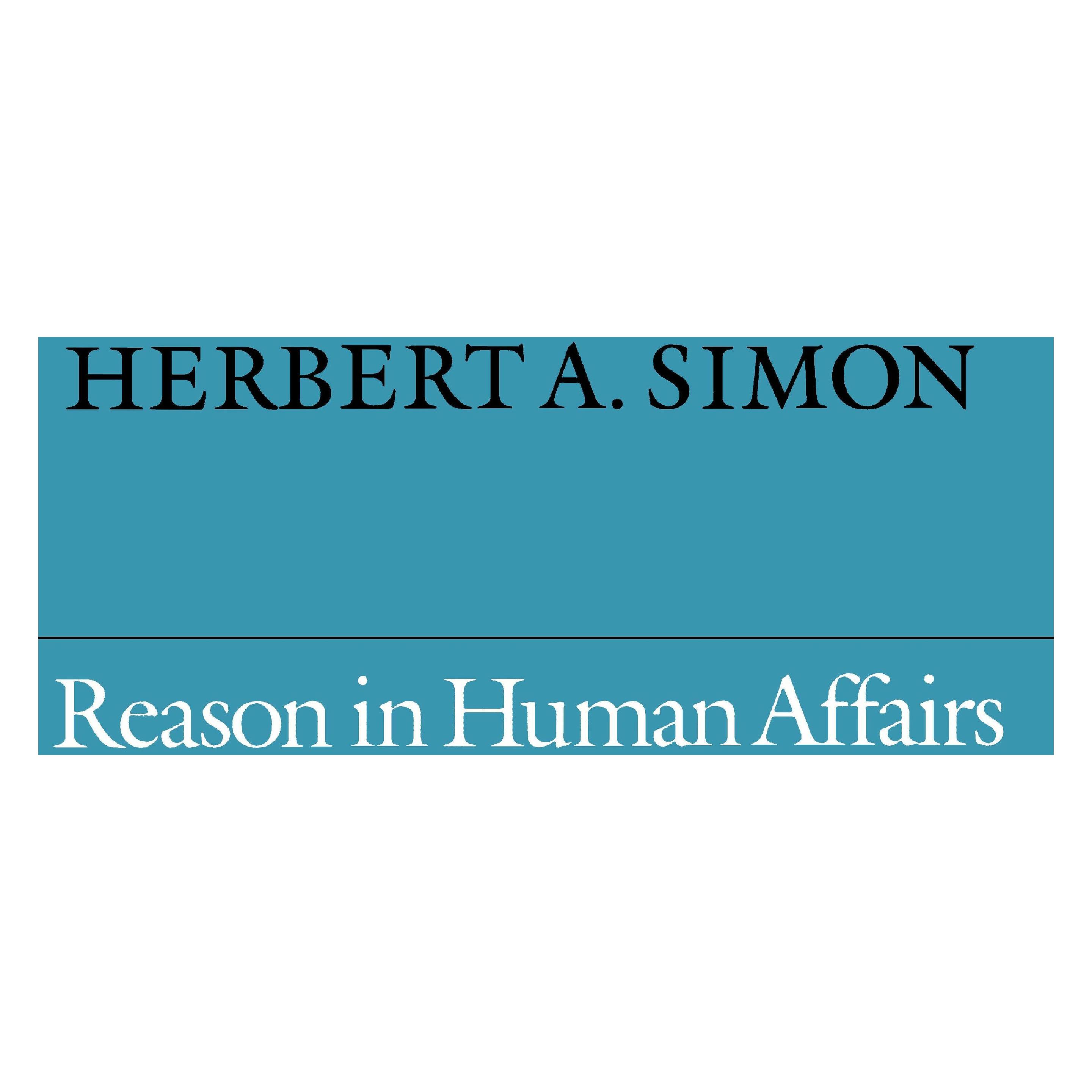 Stanford Univ Pr Reason in Human Affairs (Englisch, Herbert A. Simon) (45733995)