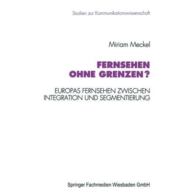 Fernsehen ohne Grenzen?, Taschenbuch von Miriam Meckel, VS Verlag für Sozialwissenschaften, 978-3-531-12620-3