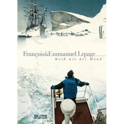 Weiß wie der Mond, Gebundene Ausgabe von Emmanuel Lepage,François Lepage, Splitter-Verlag, 978-3-95839-146-8