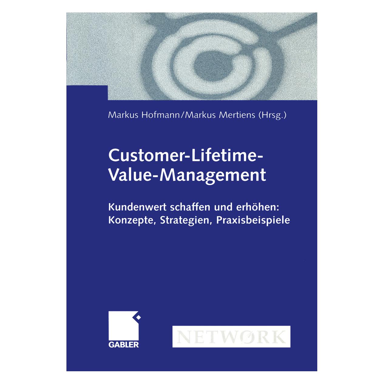 Gabler Customer-Lifetime-Value-Management (Deutsch, Softcover, Markus Hofmann, Markus Mertiens) (7270327)